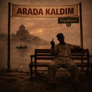 Arada Kaldım