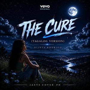 THE CURE (TAGALOG) ANG LUNAS [Oliva Rodrigo]