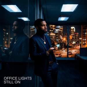 OFFICE LIGHTS STILL ON