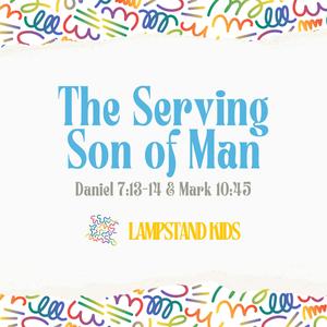 The Serving Son Of Man