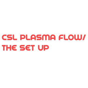 Csl Plasma Flow / The Set Up