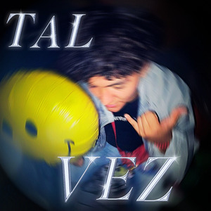 Tal Vez