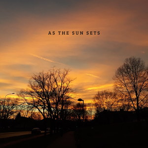 As The Sun Sets