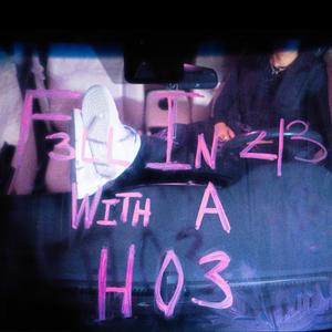 F3LL IN </3 WITH A H03