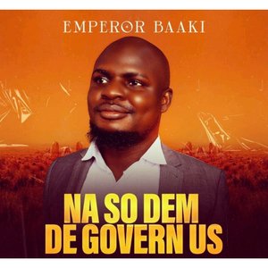 Na so Dem De Govern Us