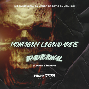 Montagem Legendáreis Tradicional (Slowed and reverb)