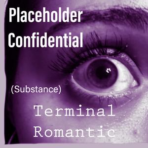 Terminal Romantic (Substance Version) (Substance Version)