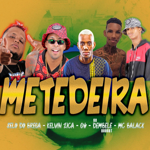 Metedeira (feat. Mc Gw, Mc Larissa & kelvin zica)