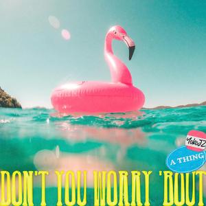 Don't You Worry 'Bout A Thing （Yoko Remix）