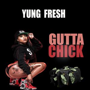 Gutta Chick
