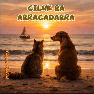 Ciluk Ba Abracadabra