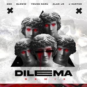 Dilema (feat. Bloww, Young Naru, Alan Jr & J Carter) (Remix)