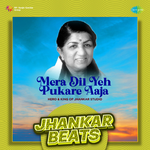 Mera Dil Yeh Pukare Aaja - Jhankar Beats