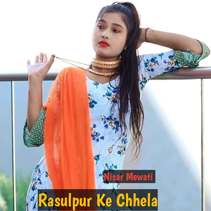 Rasulpur Ke Chhela