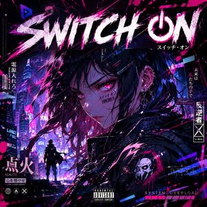 Switch On