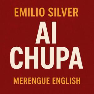 Ai Chupa (Merengue Englisg)