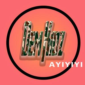 AYIYIYI