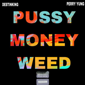 Pussy Money Weed