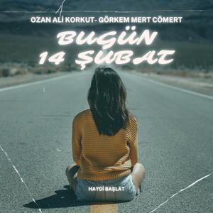 Bugün 14 Şubat (feat. Görkem Mert Cömert)