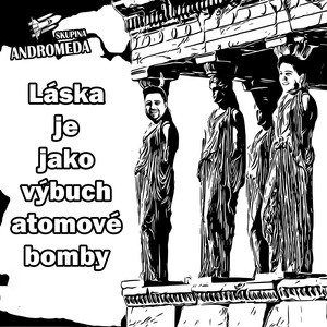 Láska je jako výbuch atomové bomby