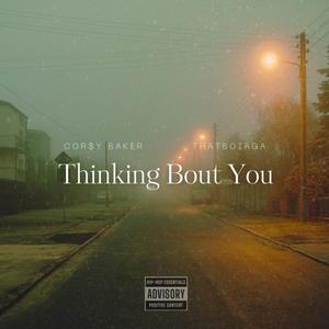 Thinking Bout You (feat. Thatboiaga)