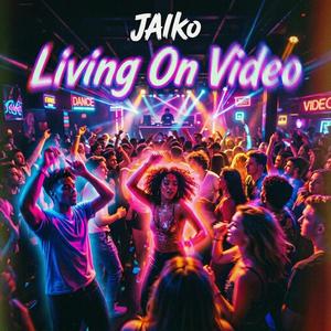 Living On Video (feat. Pakito) (Best Remix)
