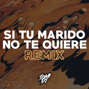 Si Tu Marido No Te Quiere (Turreo Edit) (Remix)