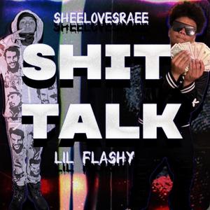 sheelovesraee Shit Talk Freestyle (feat. FMG Lil Flashy)