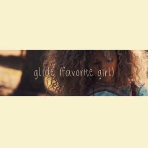 Glide (Favorite Girl)