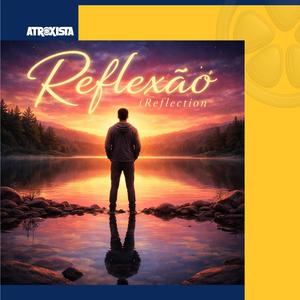 Reflexão (Reflection)