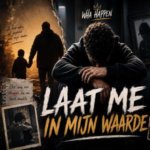 Laat me in mijn waarde