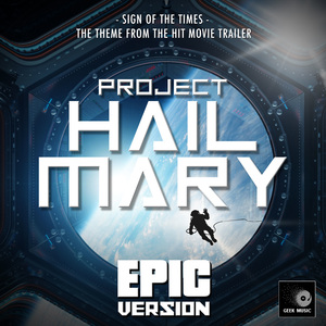Sign Of The Times (From "Project Hail Mary") (Epic Version)