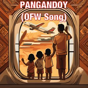 Pangandoy (OFW Song)