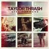 Taylor Thrash - Slippin'
