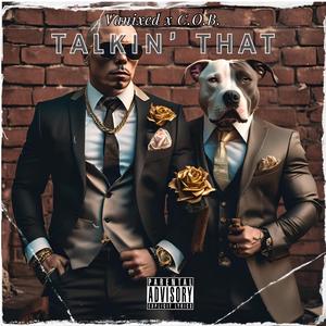 Talkin' That (feat. C.O.B.)