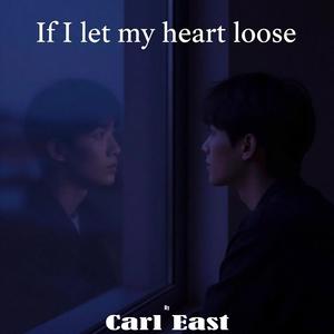 If I let my Heart Loose