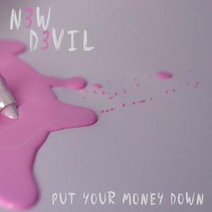 Put Your Money Down