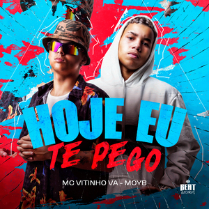Hoje Eu Te Pego