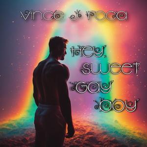 Hey, Sweet Gay Boy