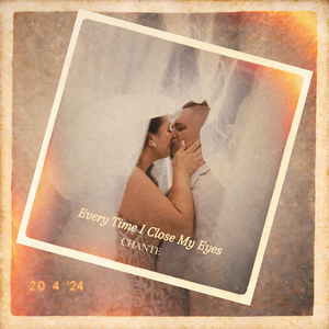 Every Time I Close My Eyes