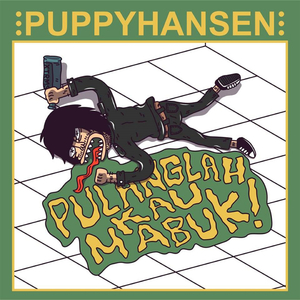 Pulanglah, Kau Mabuk