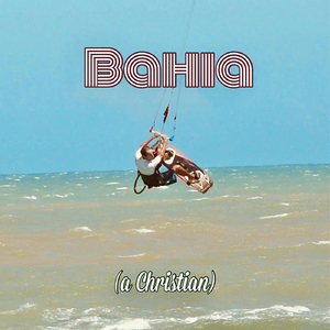 Bahia (A Christian)