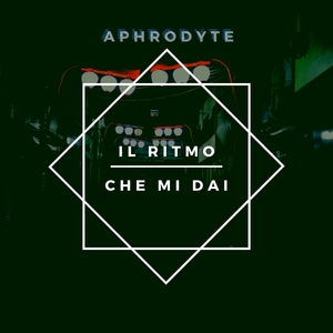 Il ritmo che mi dai (Original Mix)