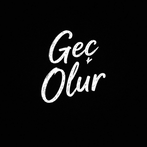 Geç Olur