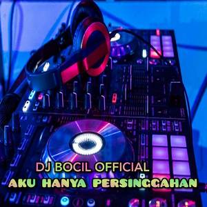 DJ Aku Hanya Persinggahan Enakeun