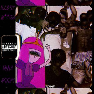 Illest Nigga Inna Room