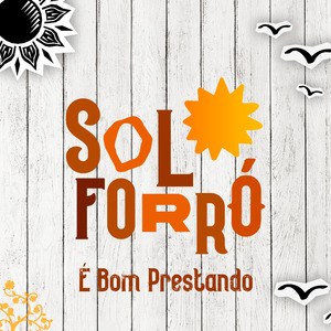 É Bom Prestando (Sol Forró)