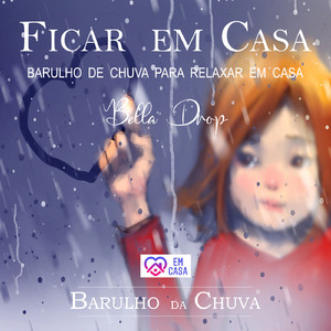 Barulho De Chuva Pra Ficar Em Casa, Pt. 24