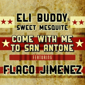 Come with Me to San Antone (feat. Flaco Jimenez)