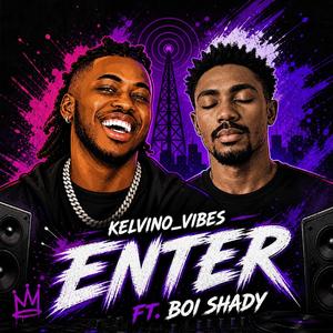 ENTER (feat. Boi Shady)